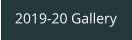 2019-20 Gallery