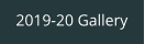 2019-20 Gallery